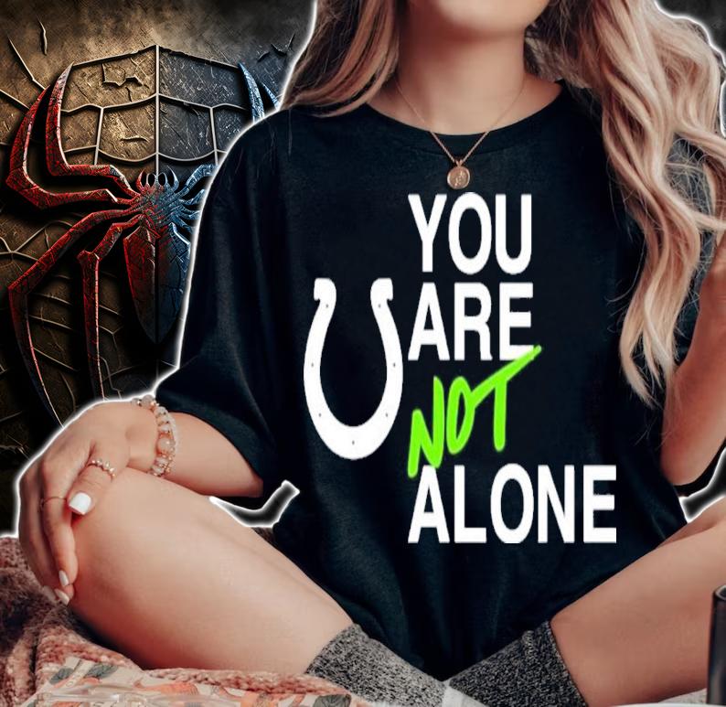 Mascot Indianapolis Colts You Are Not Alone Shirt woman shirt