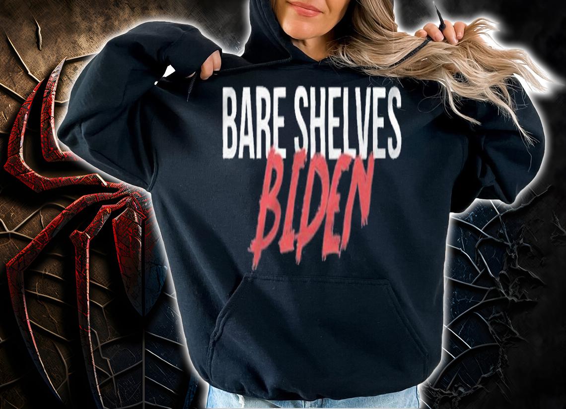 New Design bare Shelves Biden Anti Biden T-Shirt hoodie
