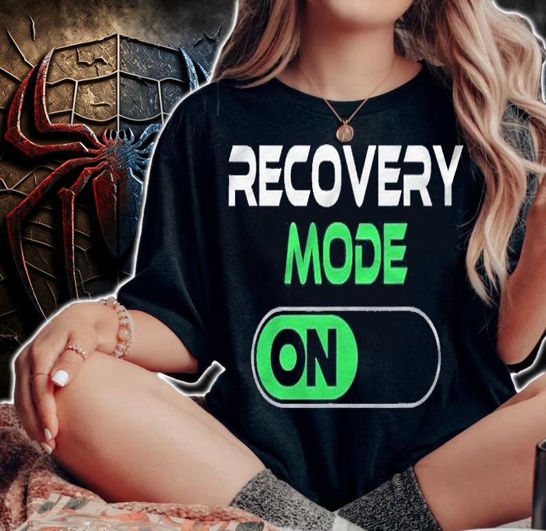 Recovery Mode On On Recovery Patient Shirt