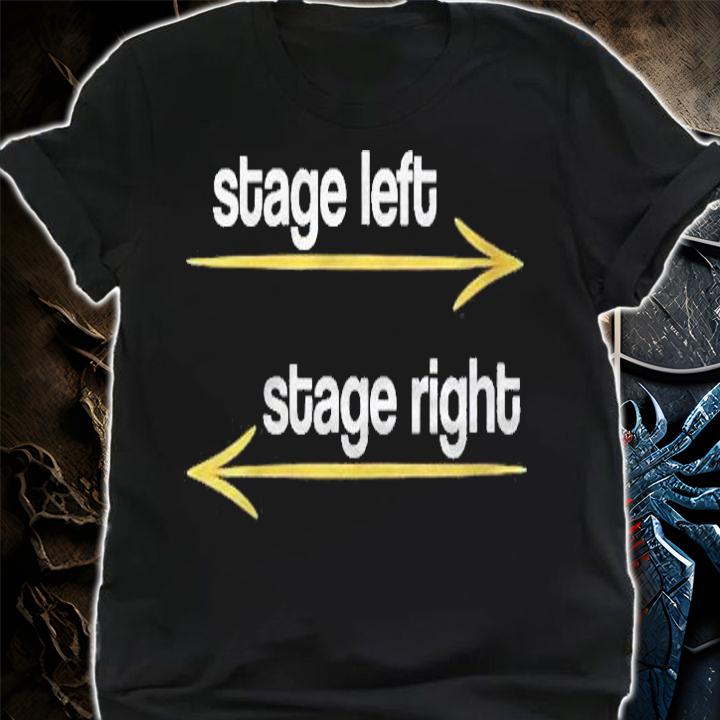 Womens Stage Left Stage Right Theater Theatre Thespian Shirt shirt