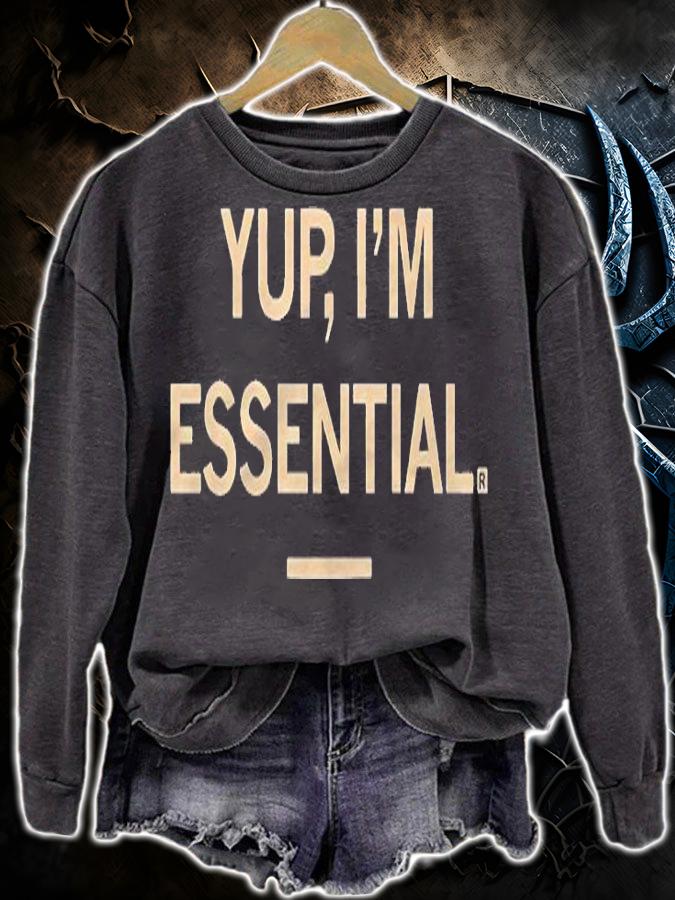 Yup I'm essential T-shirt sweatshirt