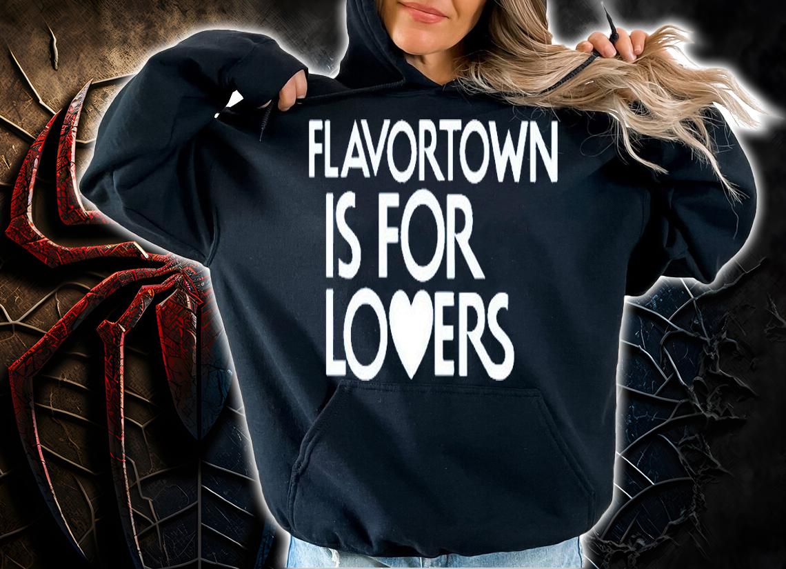 Flavortown Is For Lovers T-Shirt hoodie