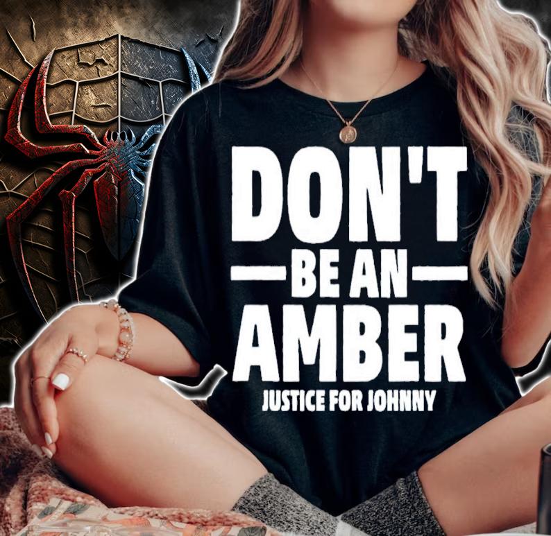 Don't Be An Amber Justice For Johnny Depp Shirt woman shirt