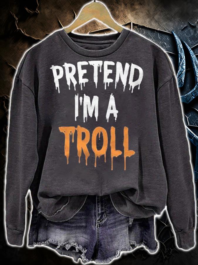 Funny Lazy Halloween Costume Shirt Pretend Im A Troll Pullover Shirt sweatshirt