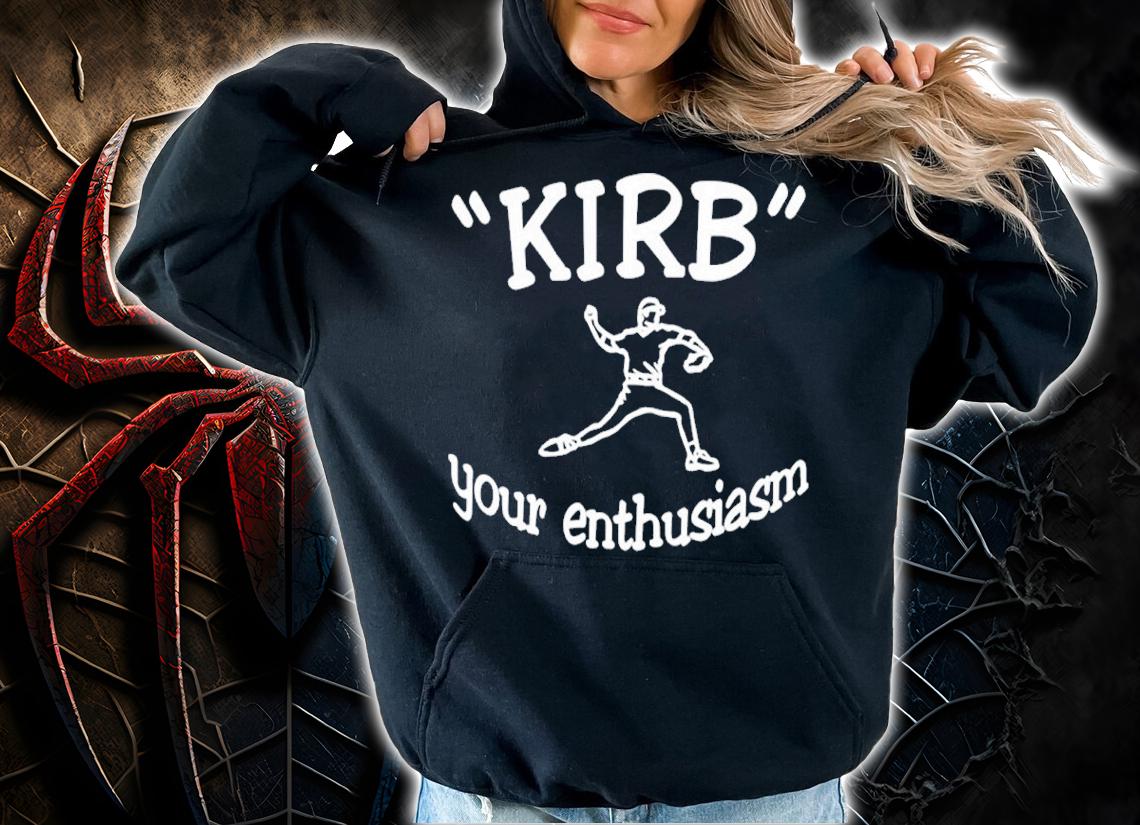 George Kirby Kirb Your Enthusiasm Shirt hoodie