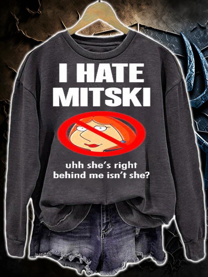 I Hate Mitski Uhh Shes Right Behind Me Isnt She T-Shirt