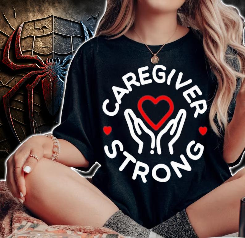 Official Caregiver Strong Shirt woman shirt