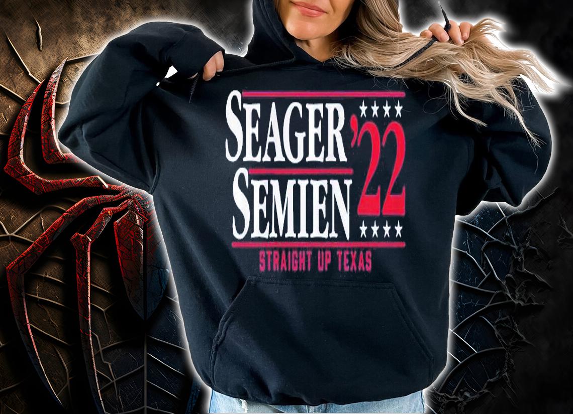 Seager Semien '22 Straight Up Texas Shirt hoodie