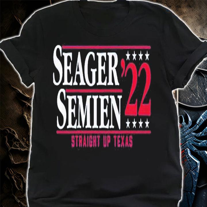 Seager Semien '22 Straight Up Texas Shirt shirt