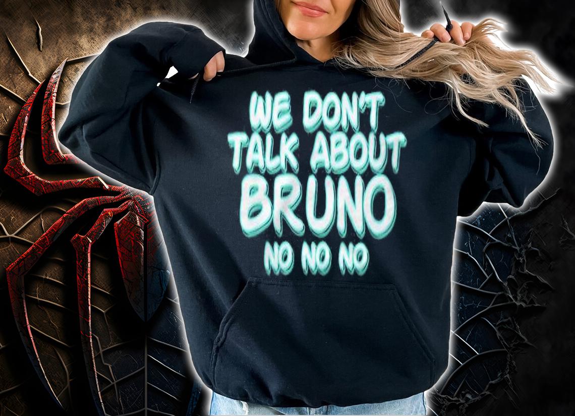 We don't talk about Bruno no no no T-shirt
