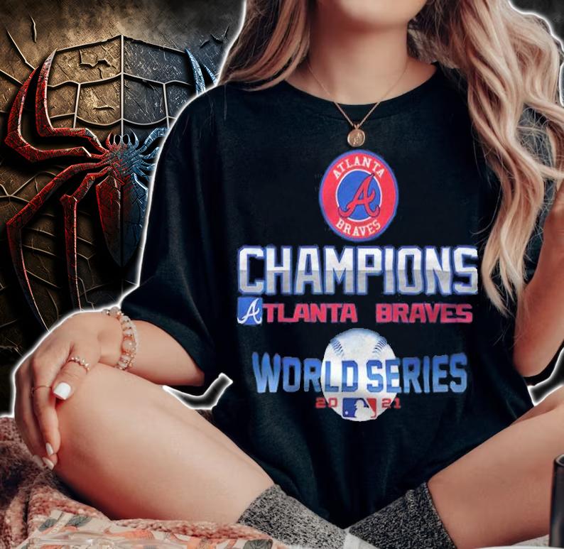 Champions Atlanta Braves World Series 2021 baseball shirt woman shirt