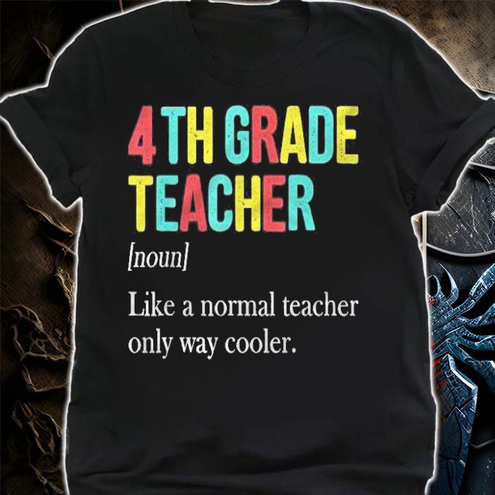 Cute 4Th Grade Teacher Definition Back To School Kid Student T-shirt shirt