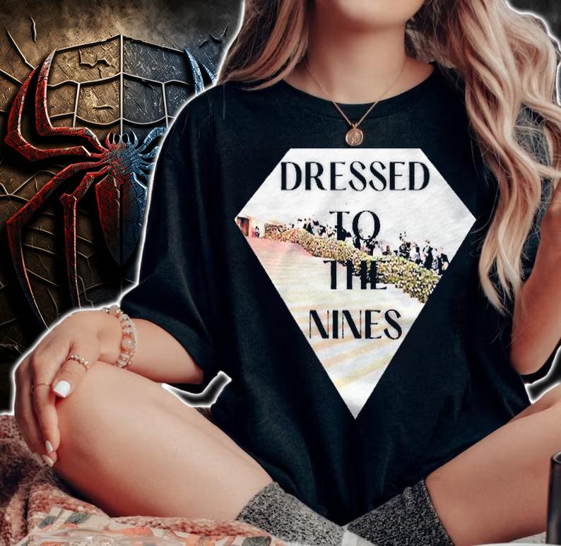 Dressed To The Nines Fashion Red Carpet Premium Shirt woman shirt