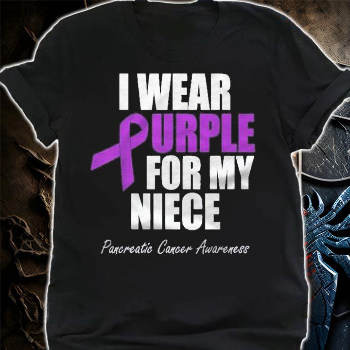 Pancreatic Cancer Awareness I Wear Purple For My Niece Shirt shirt