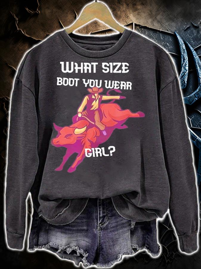 What Size Boot You Wear Girl T-Shirt sweatshirt
