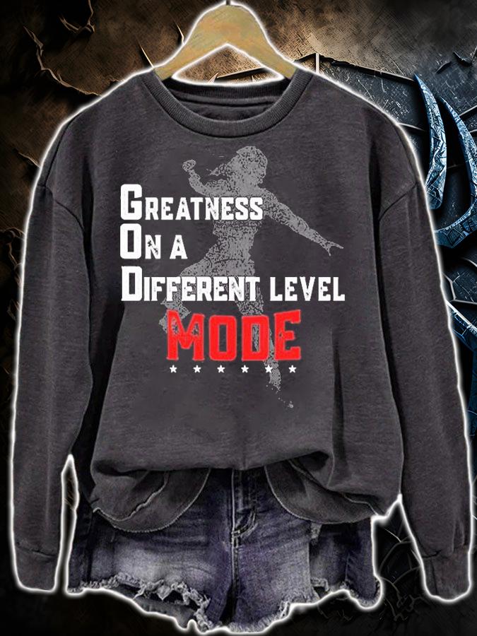 Greatness On A Different Level Mode T-Shirt sweatshirt