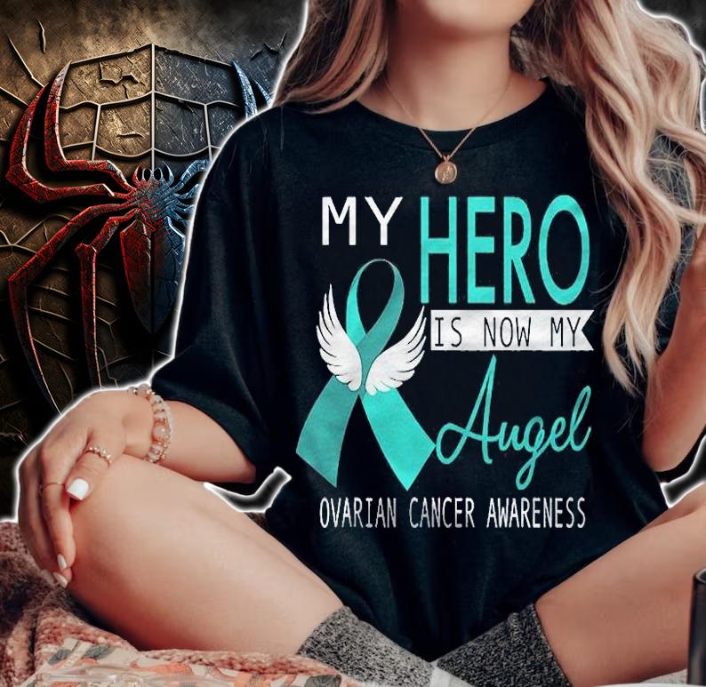 My Hero Is Now My Angel Ovarian Cancer Awareness Gift Shirt woman shirt
