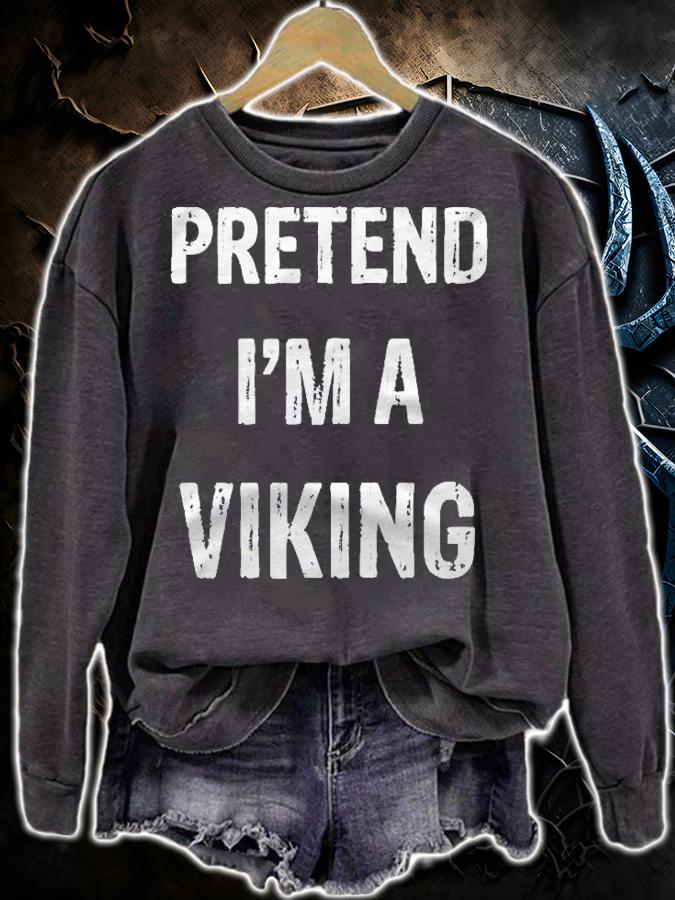 Pretend Im A Viking Funny Halloween Party Costume Shirt sweatshirt