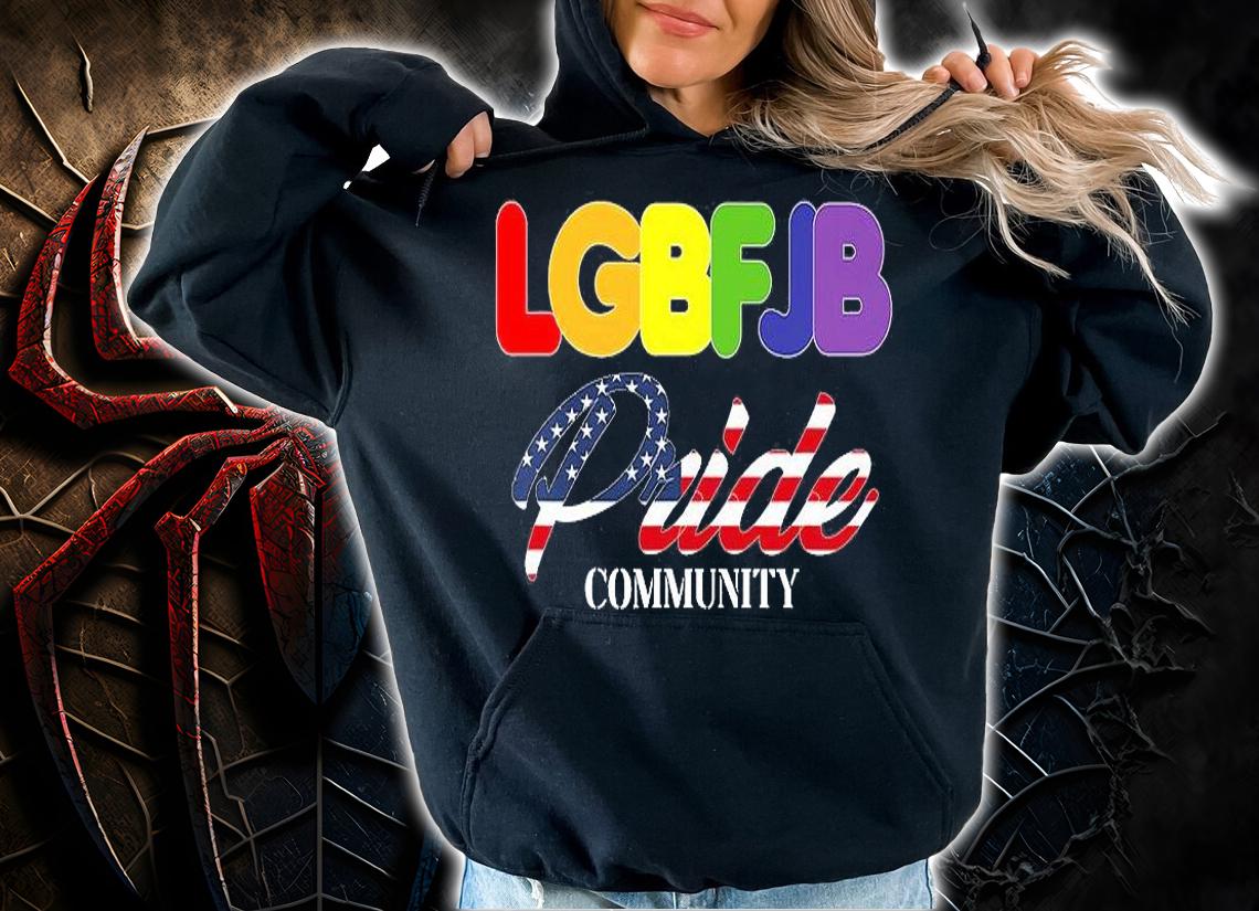 Proud Member Identify As LGBFJB Community Pride Flag Funny T-Shirt hoodie