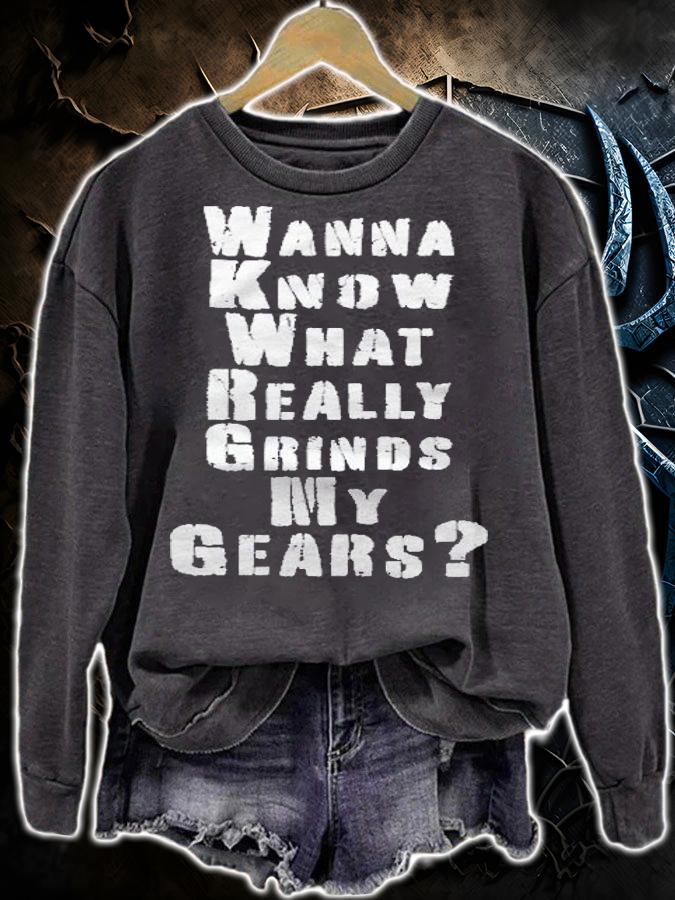 Wanna Know What Really Grinds My Gears Experienced Engineer Shirt sweatshirt