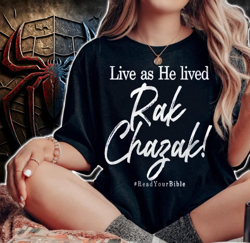 Womens Rak Chazak Live As He Lived Shirt