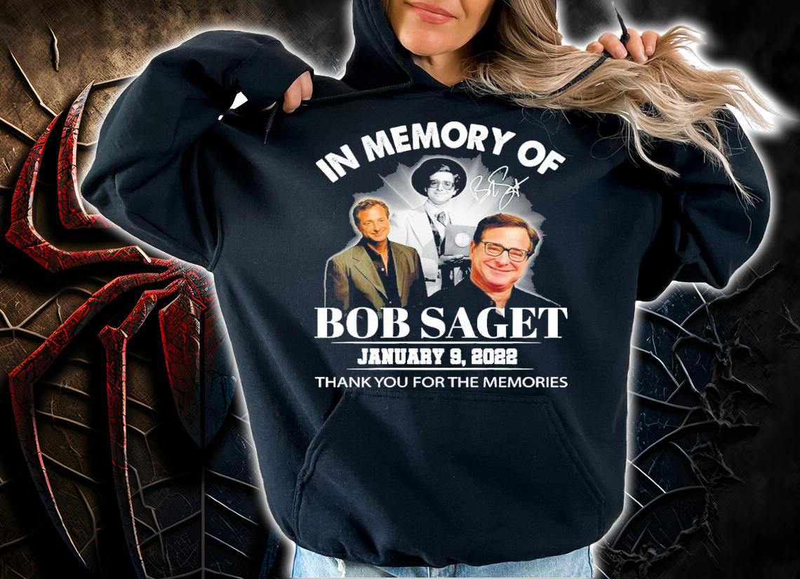 In Memory Of Bob Saget January 9 2022 Signature Thank You For The Memories t-shirt hoodie