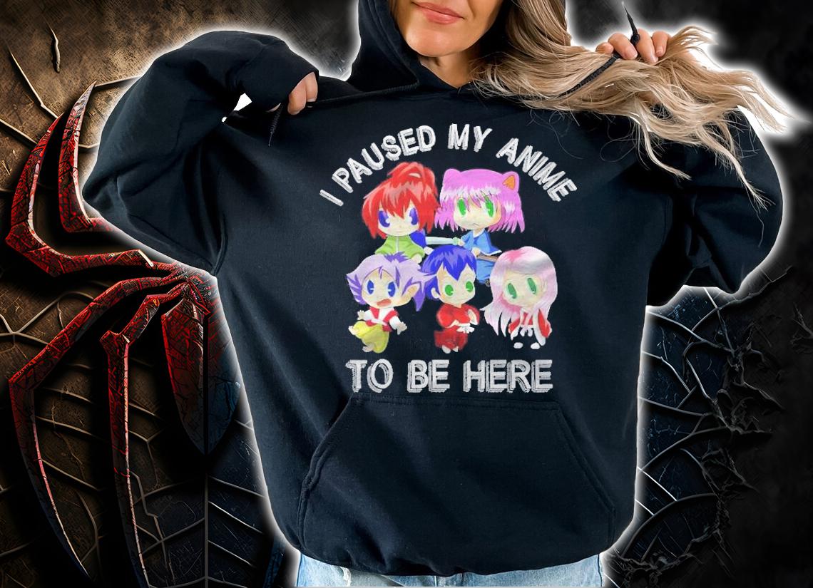 I Paused My Anime To Be Here Funny Otaku Kawaii Anime Shirt hoodie
