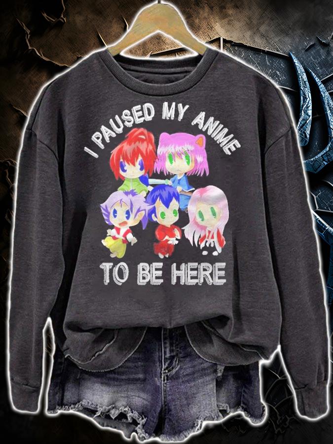 I Paused My Anime To Be Here Funny Otaku Kawaii Anime Shirt sweatshirt