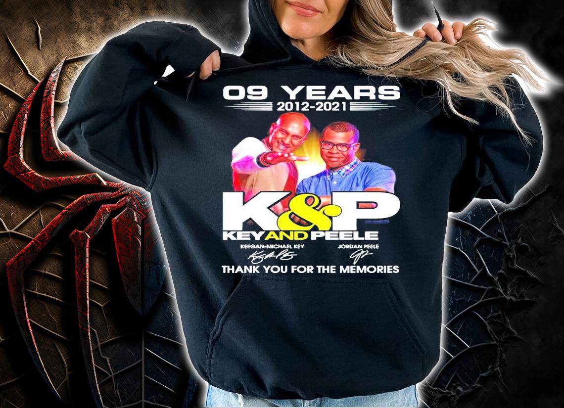 09 years 2012 2021 K&P Key And Peele signature t-shirt hoodie