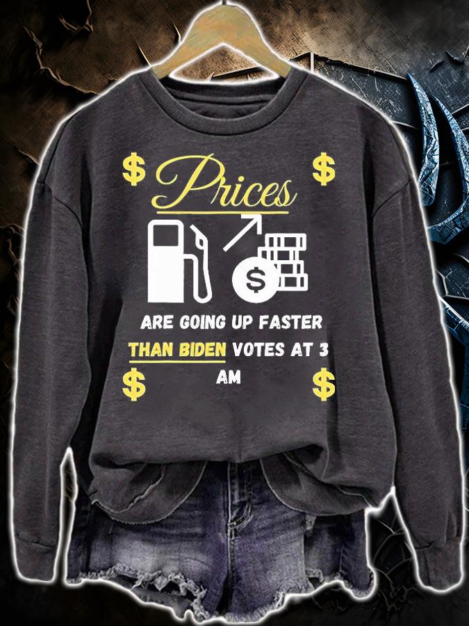 Gas Prices Are Going Up Faster Than Biden Votes At 3 AM $ T-Shirt sweatshirt