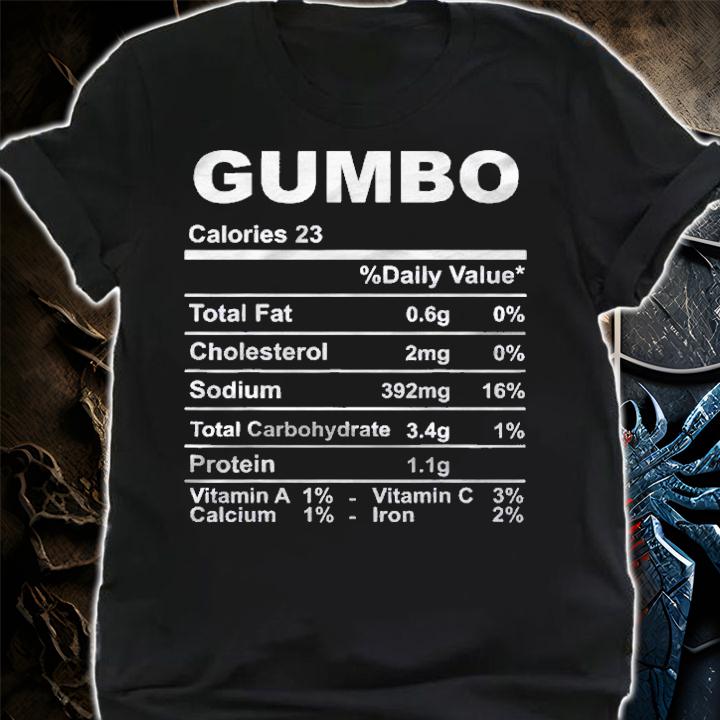 Gumbo Nutrition Facts Thanksgiving Gift Shirt shirt