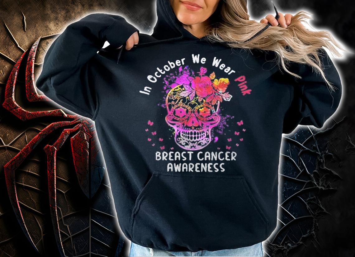 In October We Wear Pink Happy Halloween Sugar Skull Shirt hoodie