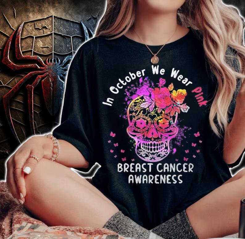 In October We Wear Pink Happy Halloween Sugar Skull Shirt woman shirt