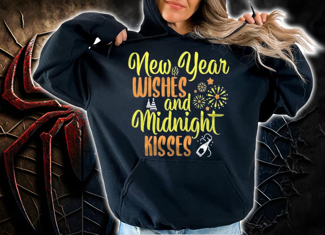 New Year Wishes And Midnight Kisses New Years Eve Party Shirt hoodie