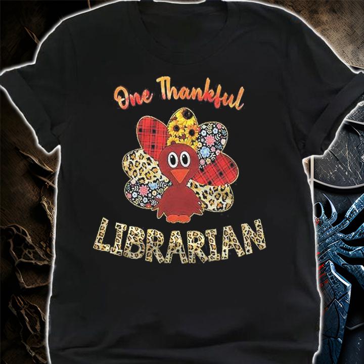 One Thankful Librarian Turkey Thanksgiving Teachers Gifts Shirt shirt