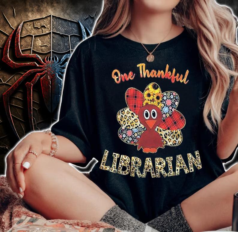 One Thankful Librarian Turkey Thanksgiving Teachers Gifts Shirt woman shirt