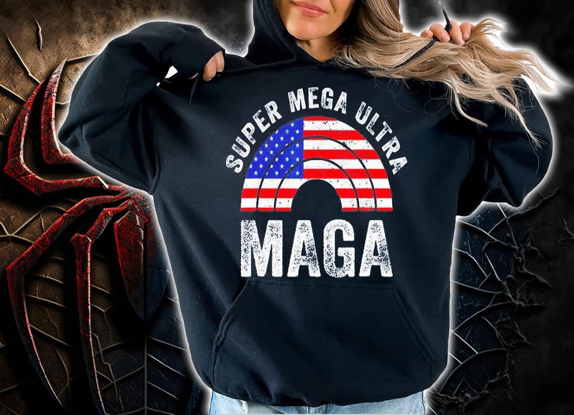 Super Mega Ultra Maga US Flag American Ultra Maga T-Shirt hoodie