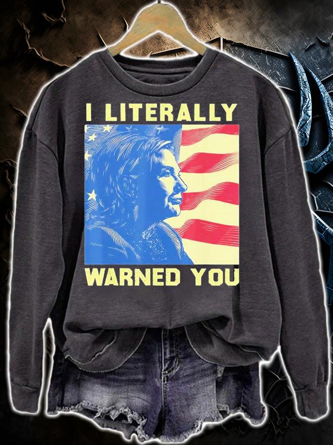 Hillary Clinton Warned You Protect Choice Pro-Choice T-Shirt sweatshirt
