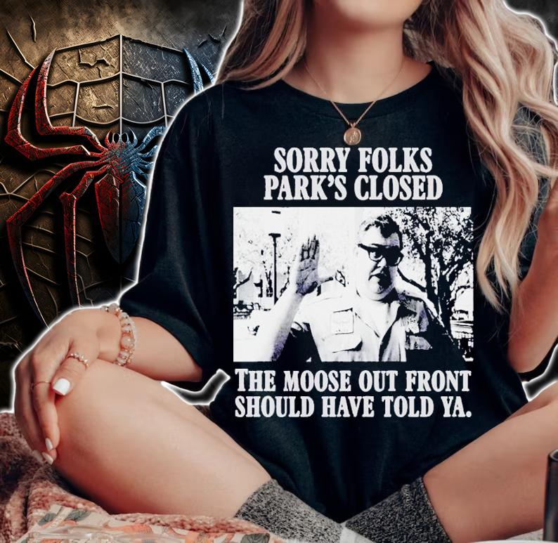 John Candy National Lampoons Sorry Folks Park's Closed The Moose Out Front Shirt woman shirt