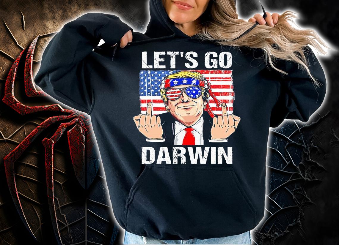 Let's Go Darwin Trump Pro And America Flag Lets Go Darwin Trump Middle Finger T-Shirt hoodie