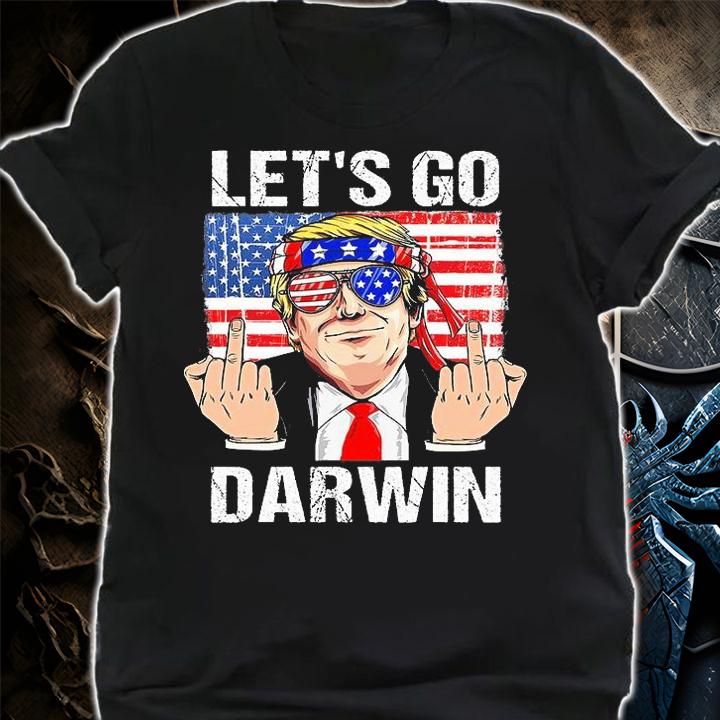 Let's Go Darwin Trump Pro And America Flag Lets Go Darwin Trump Middle Finger T-Shirt shirt