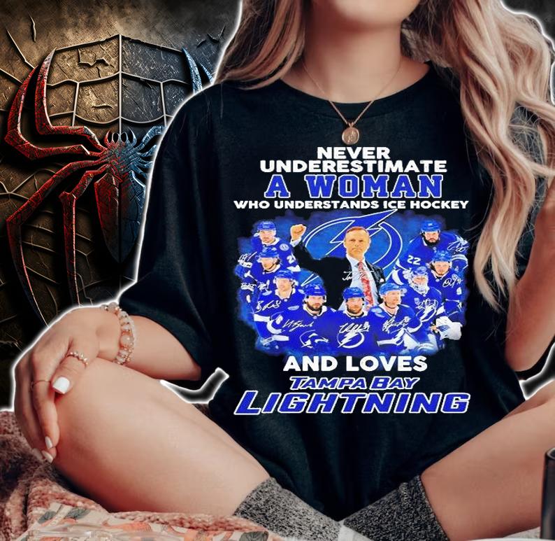 Never Underestimate A Woman Who Understands Ice Hockey And Loves Tampa Bay Lightning T-Shirt woman shirt