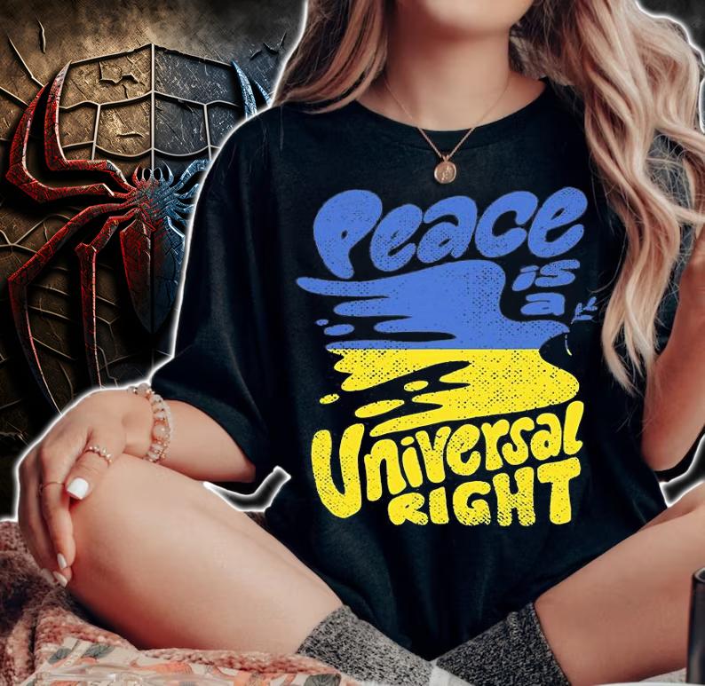 Peace Is A Universal Right Ukraine Flag Colors T-Shirt