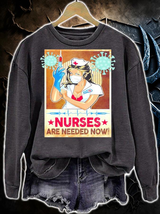 Covid-19 Nurses are needed now shirt sweatshirt