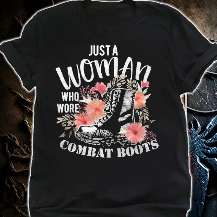 Just A Woman Wore Combat Boots Veteran Shirt shirt