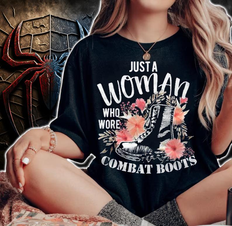 Just A Woman Wore Combat Boots Veteran Shirt woman shirt