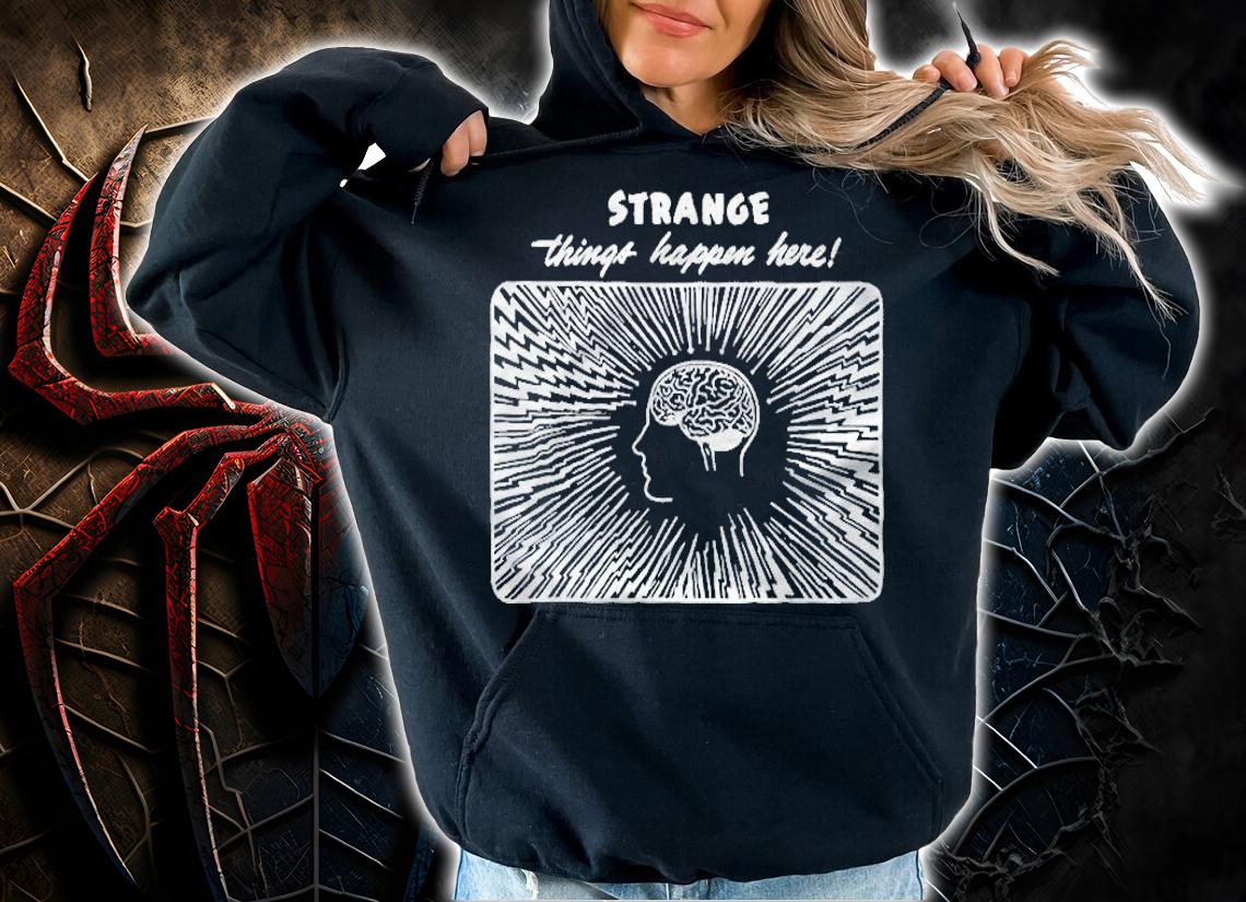 Funny Philosophy Psychology Strange Things Happen Here Nietzsche Shirt hoodie