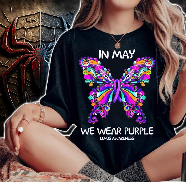 In May Butterfly we wear purple lupus awareness shirt