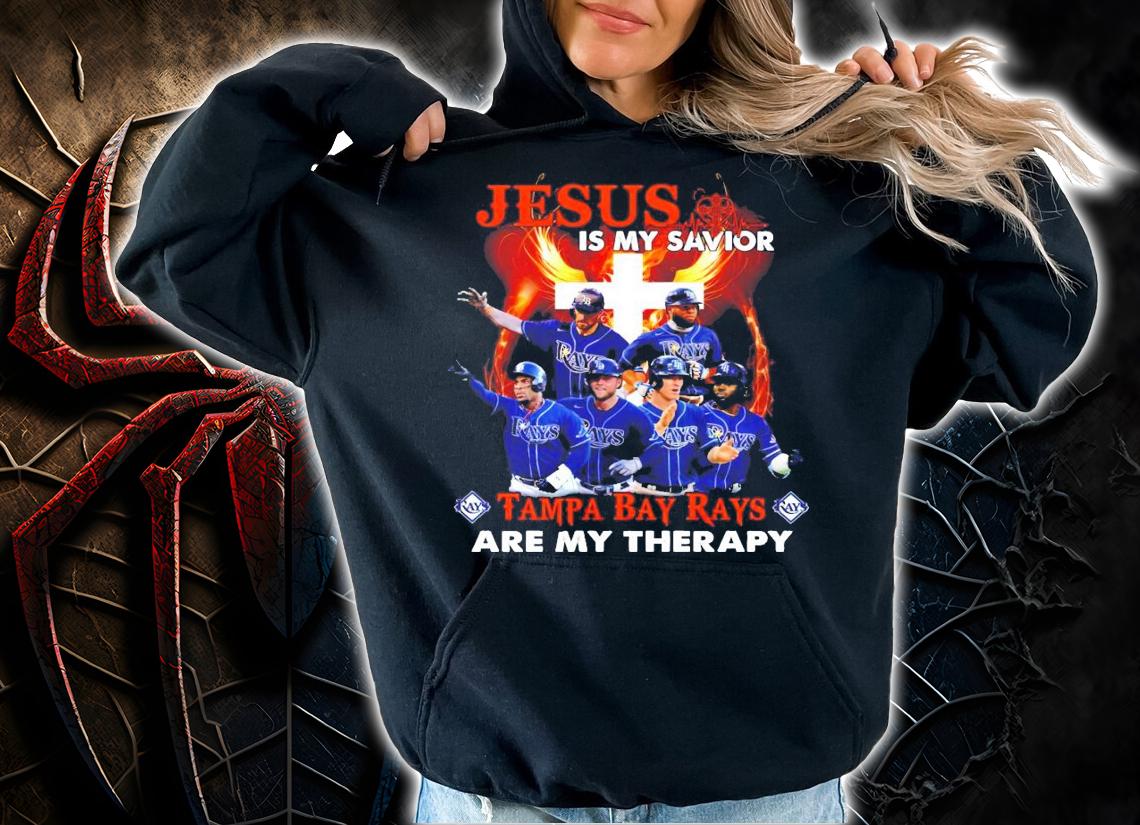 Jesus is my savior Tampa Bay Rays are my therapy shirt hoodie