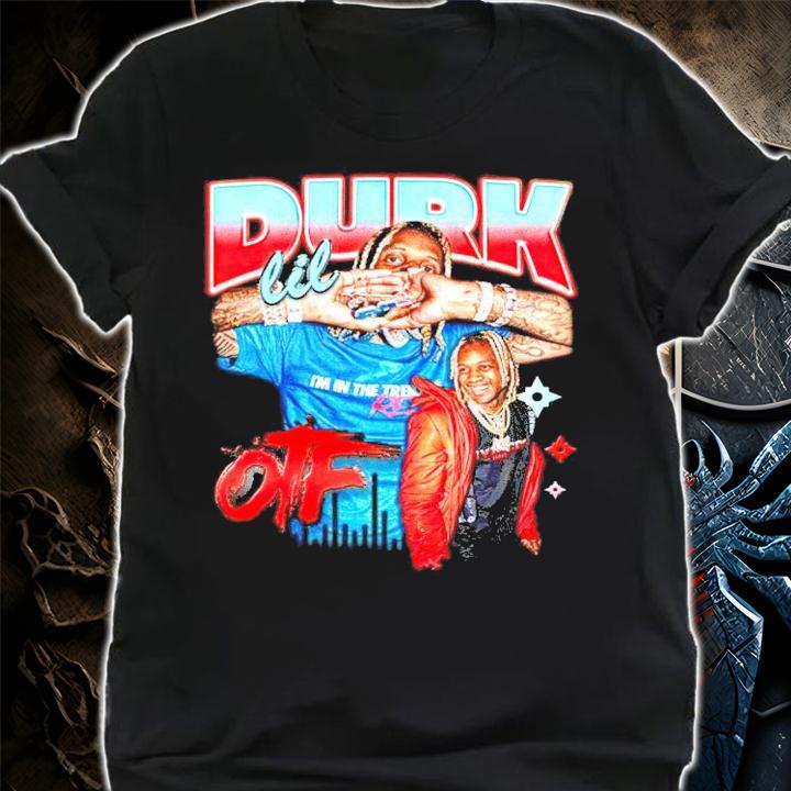 Lil Durk OTF King Von Hip Hop Lifestyle shirt shirt